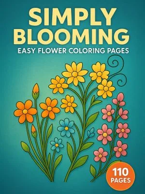 Simply Blooming – 110 Easy Flower Coloring Pages